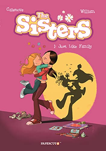 Sisters Vol. 1: Just Like Family, The (The Sisters, Band 1)