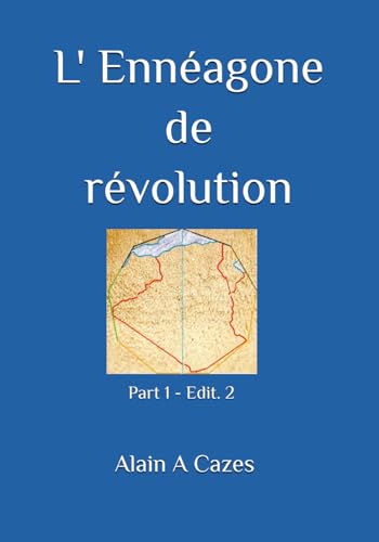 L' Ennéagone de révolution: Part 1 - Le brouillon d'une vie von Independently published