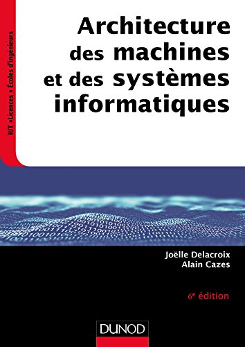 Architecture des machines et des systèmes informatiques - 6e éd. von DUNOD