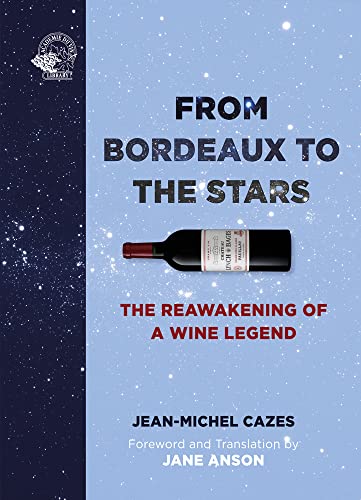 From Bordeaux to the Stars: The Reawakening of a Wine Legend von Acc Art Books