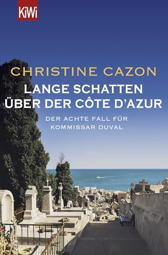 Lange Schatten über der Côte d'Azur: Der achte Fall für Kommissar Duval von Kiepenheuer & Witsch GmbH