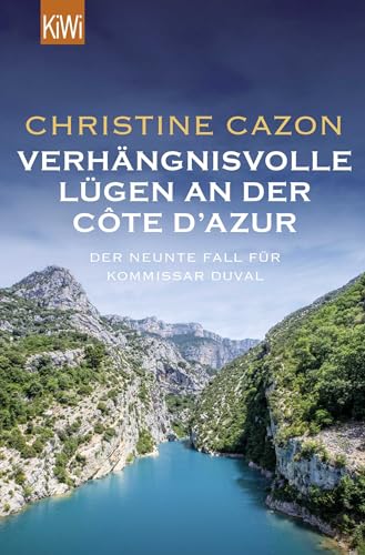 Verhängnisvolle Lügen an der Côte d’Azur: Der neunte Fall für Kommissar Duval von KiWi-Taschenbuch