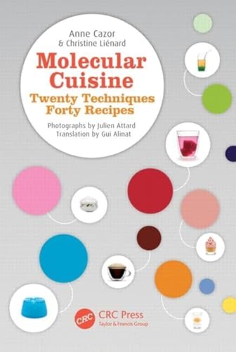 Molecular Cuisine: Twenty Techniques, Forty Recipes