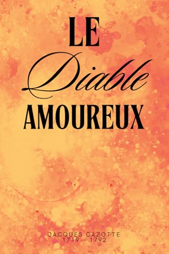 Le Diable amoureux (Illustré) von Independently published