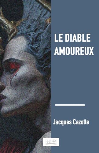 Le diable amoureux: Nouvelle espagnole von 1122 Editions