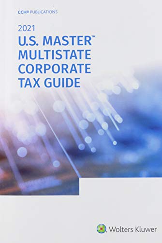 U.s. Master Multistate Corporate Tax Guide 2021 von CCH Incorporated