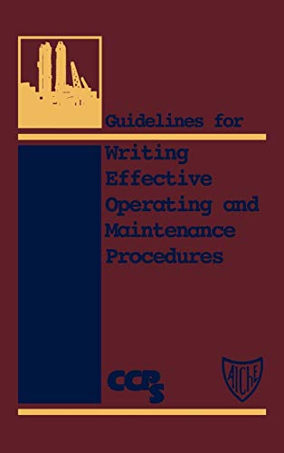 Guidelines for Writing Effective Operating and Maintenance Procedures (Center for Chemical Process Safety) von Wiley