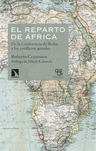 El reparto de África: De la Conferencia de Berlín a los conflictos actuales (Mayor, Band 976)