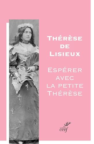 Espérer avec la petite Thérèse von CERF