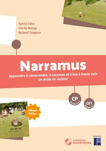 Narramus - Drôle de visiteur CP-CE1 - ressources numériques: Apprendre à comprendre, à raconter et à lire à haute voix Un drôle de visiteur (album inclus)