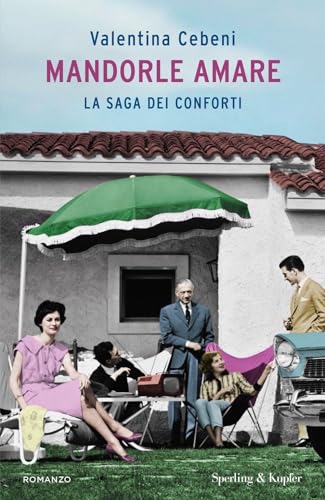 Mandorle amare. La saga dei Conforti (Pandora) von Sperling & Kupfer