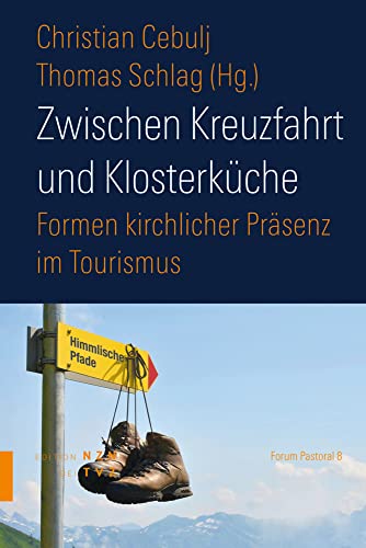 Zwischen Kreuzfahrt und Klosterküche: Formen kirchlicher Präsenz im Tourismus (Forum Pastoral)