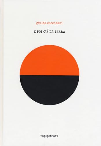 E poi c'è la Terra. Ediz. a colori (Grilli per la testa) von TopiPittori