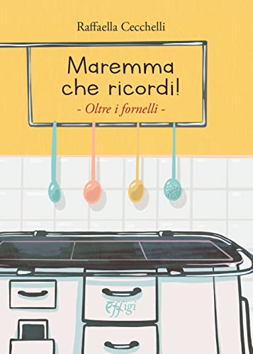 Maremma che ricordi (Tavole imbandite) von C&P Adver Effigi