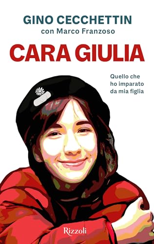 Cara Giulia. Quello che ho imparato da mia figlia von Rizzoli