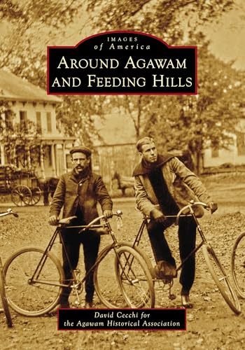 Around Agawam and Feeding Hills (Images of America) von Arcadia Publishing (SC)