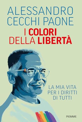 I colori della libertà. La mia vita per i diritti di tutti (Saggi PM) von Piemme