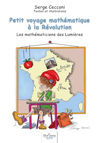 Petit voyage mathématique à la Révolution: Les mathématiciens des Lumières Petit voyage mathématique à la Révolution: Les mathématiciens des Lumières von NOMBRE 7