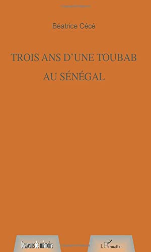 TROIS ANS D'UNE TOUBAB AU SÉNÉGAL von L'HARMATTAN