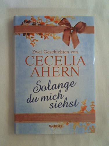 Solange du mich siehst (Zwei Geschichten)