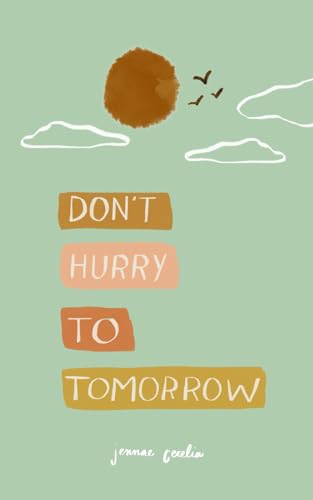 don't hurry to tomorrow von Independently published