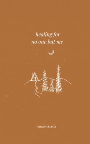 healing for no one but me von Independently published