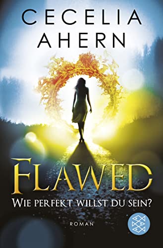 Flawed – Wie perfekt willst du sein?: Roman