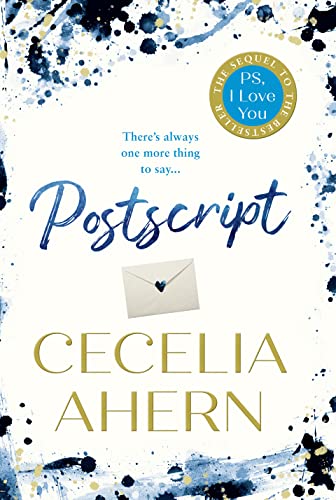 Postscript: the emotional and heartwarming sequel to the multi-million copy bestseller PS, I LOVE YOU Postscript: the emotional and heartwarming sequel to the multi-million copy bestseller PS, I LOVE YOU