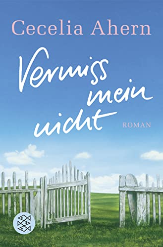 Vermiss mein nicht: Roman