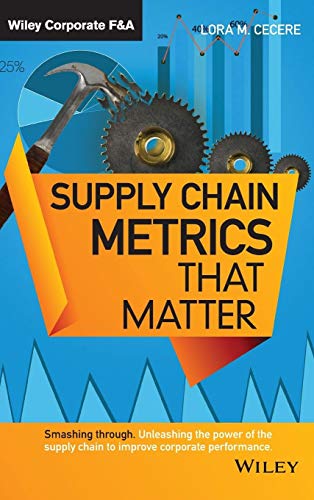 Supply Chain Metrics that Matter (Wiley Corporate F&A)