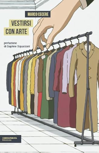 Vestirsi con arte. Ediz. integrale (SaggiaMente) von isenzatregua