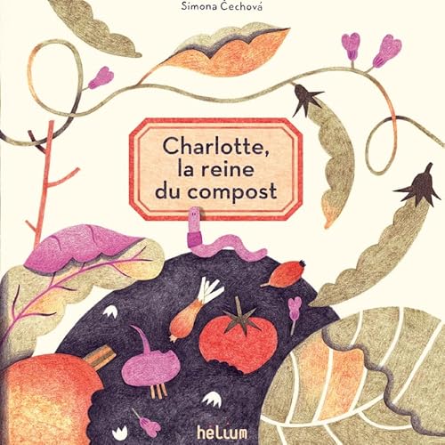 Charlotte, la reine du compost von HELIUM
