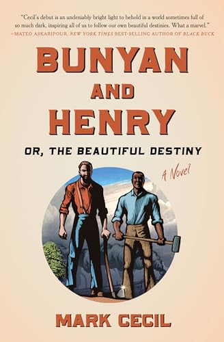 Bunyan and Henry; Or, the Beautiful Destiny: A Novel von Pantheon