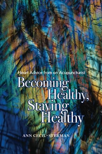 Becoming Healthy, Staying Healthy: Heart Advice from an Acupuncturist