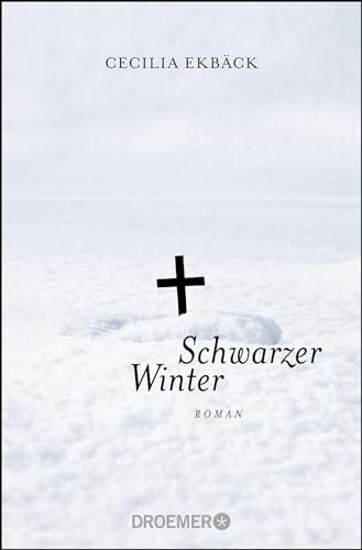 Schwarzer Winter: Roman