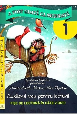 A Fost Odata Ca Niciodata. Auxiliarul Meu Pentru Lectura. Clasa A 1-A A Fost Odata Ca Niciodata. Auxiliarul Meu Pentru Lectura. Clasa A 1-A von Cartea Romaneasca Educational