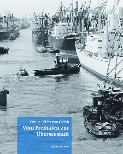 Vom Freihafen zur Überseestadt