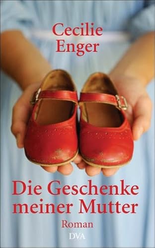 Die Geschenke meiner Mutter: Roman