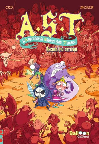 A.S.T. L’Apprendista Signore delle Tenebre. Ancora più cattivo (Primi fumetti) von Gallucci Balloon