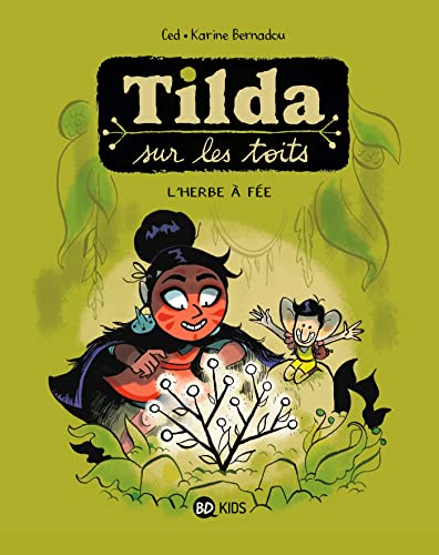 Tilda sur les toits, Tome 03: L'Herbe à fée