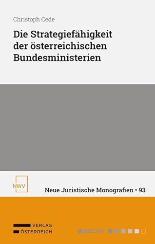Die Strategiefähigkeit der österreichischen Bundesministerien von NWV im Verlag Österreich GmbH