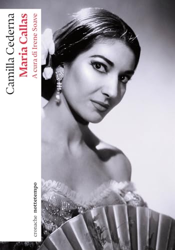 Maria Callas (Cronache) von Nottetempo