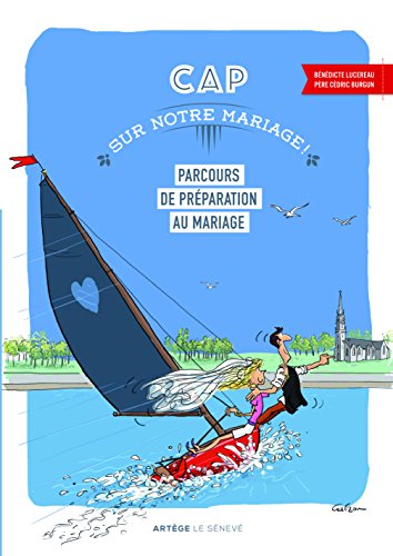 Cap sur notre mariage !: Parcours de préparation au mariage von ARTEGE