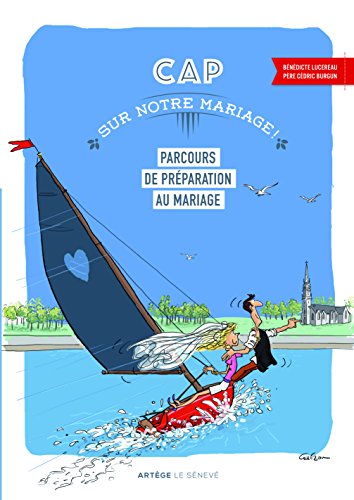 Cap sur notre mariage !: Parcours de préparation au mariage von ARTÈGE EDITIONS