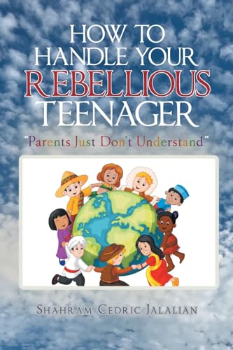 How to Handle Your Rebellious Teenager von Page Publishing