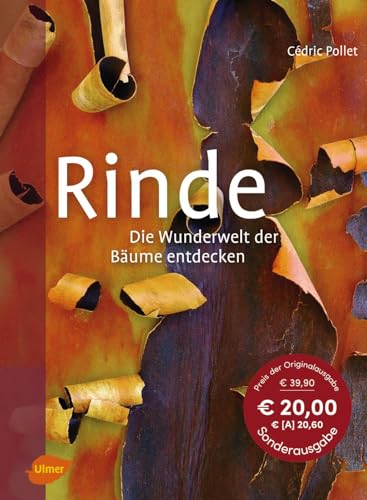 Rinde: Die Wunderwelt der Bäume entdecken