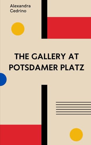 The Gallery At Potsdamer Platz von Alexandra Cedrino