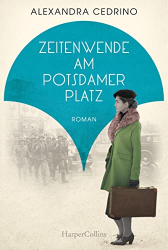 Zeitenwende am Potsdamer Platz: Roman (Die Galeristinnen-Trilogie, Band 2)