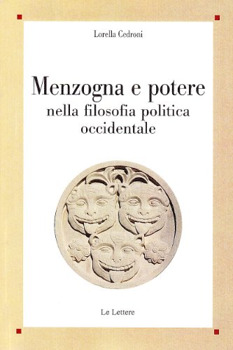 Menzogna e potere nella filosofia occidentale (Saggi) von Le Lettere