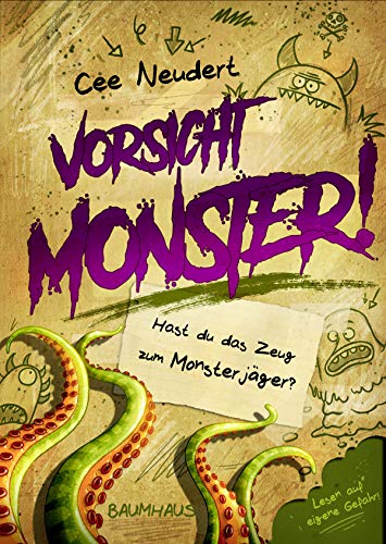 Vorsicht, Monster! - Hast du das Zeug zum Monsterjäger? (Band 1): Entscheide selbst, wie die Geschichte weitergeht